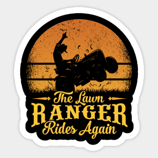 The Lawn Ranger Rides Again - For Lawn Riding Mowers Fans Sticker